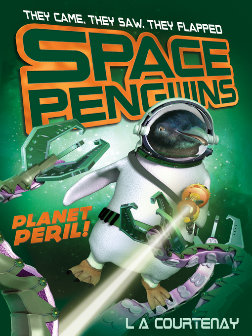 Title details for Space Penguins Planet Peril by Lucy Courtenay - Available
